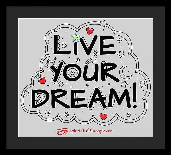 Live Your Dream - Framed Print