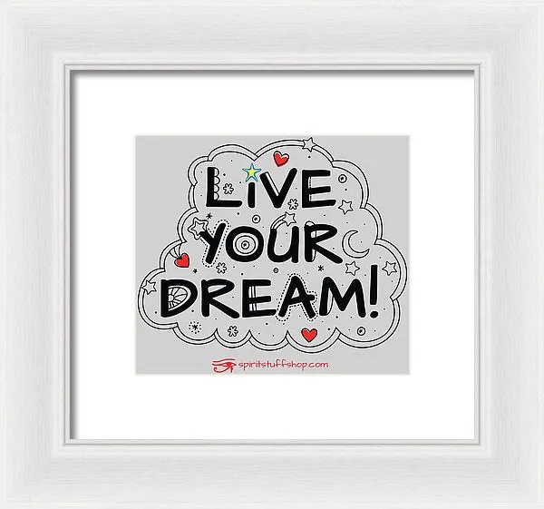 Live Your Dream - Framed Print