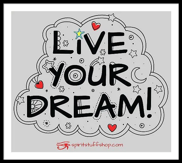 Live Your Dream - Framed Print