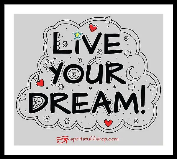 Live Your Dream - Framed Print