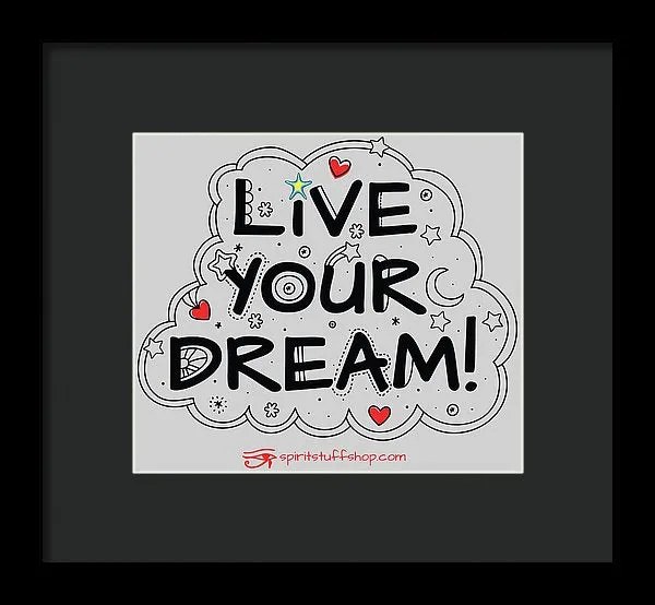 Live Your Dream - Framed Print