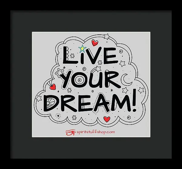 Live Your Dream - Framed Print
