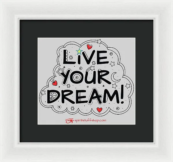 Live Your Dream - Framed Print