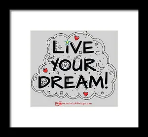Live Your Dream - Framed Print