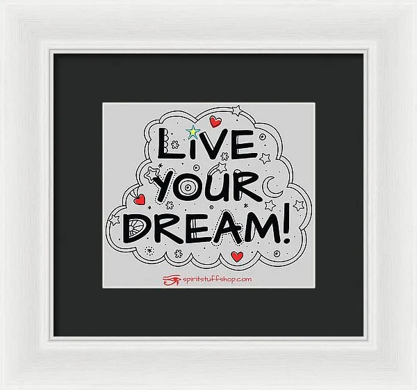Live Your Dream - Framed Print