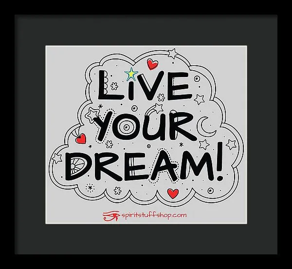 Live Your Dream - Framed Print