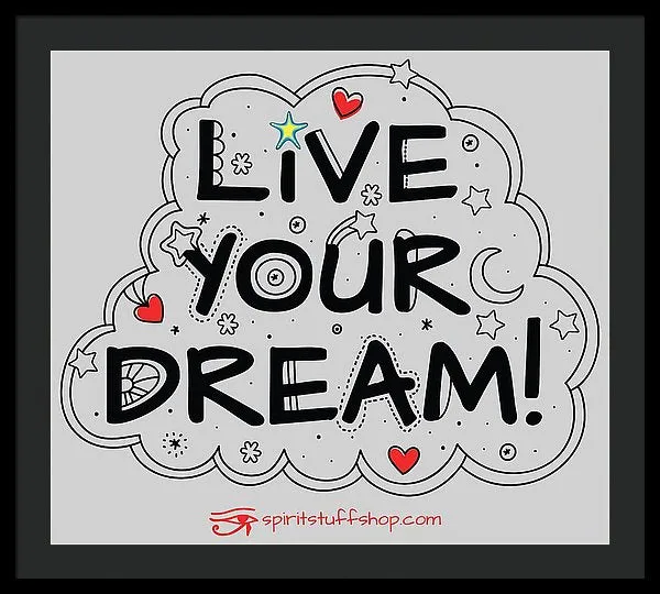 Live Your Dream - Framed Print