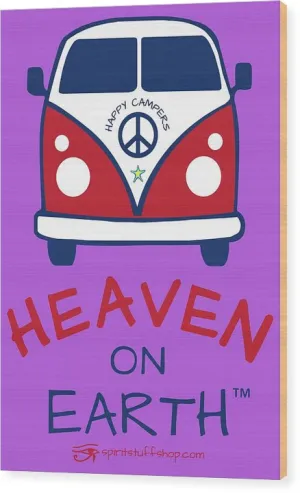 Vw Happy Camper Heaven On Earth - Wood Print